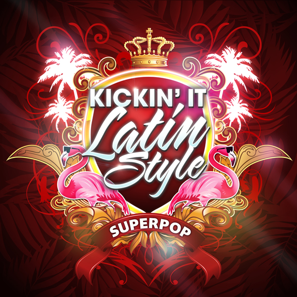 Album art for the POP album KICKIN' IT LATIN STYLE