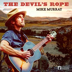 Album art for the FOLK album THE DEVIL'S ROPE by MICHAEL WILLIAM MURRAY.