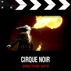 Album art for the SCORE album CIRQUE NOIR by JASHA ALAIN KLEBE.