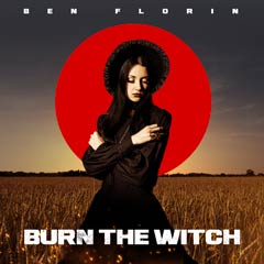 Album art for the FOLK album BURN THE WITCH! by BEN  FLORIN.