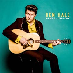 Album art for the COUNTRY album HAVE A LITTLE CRY by BEN  HALE.