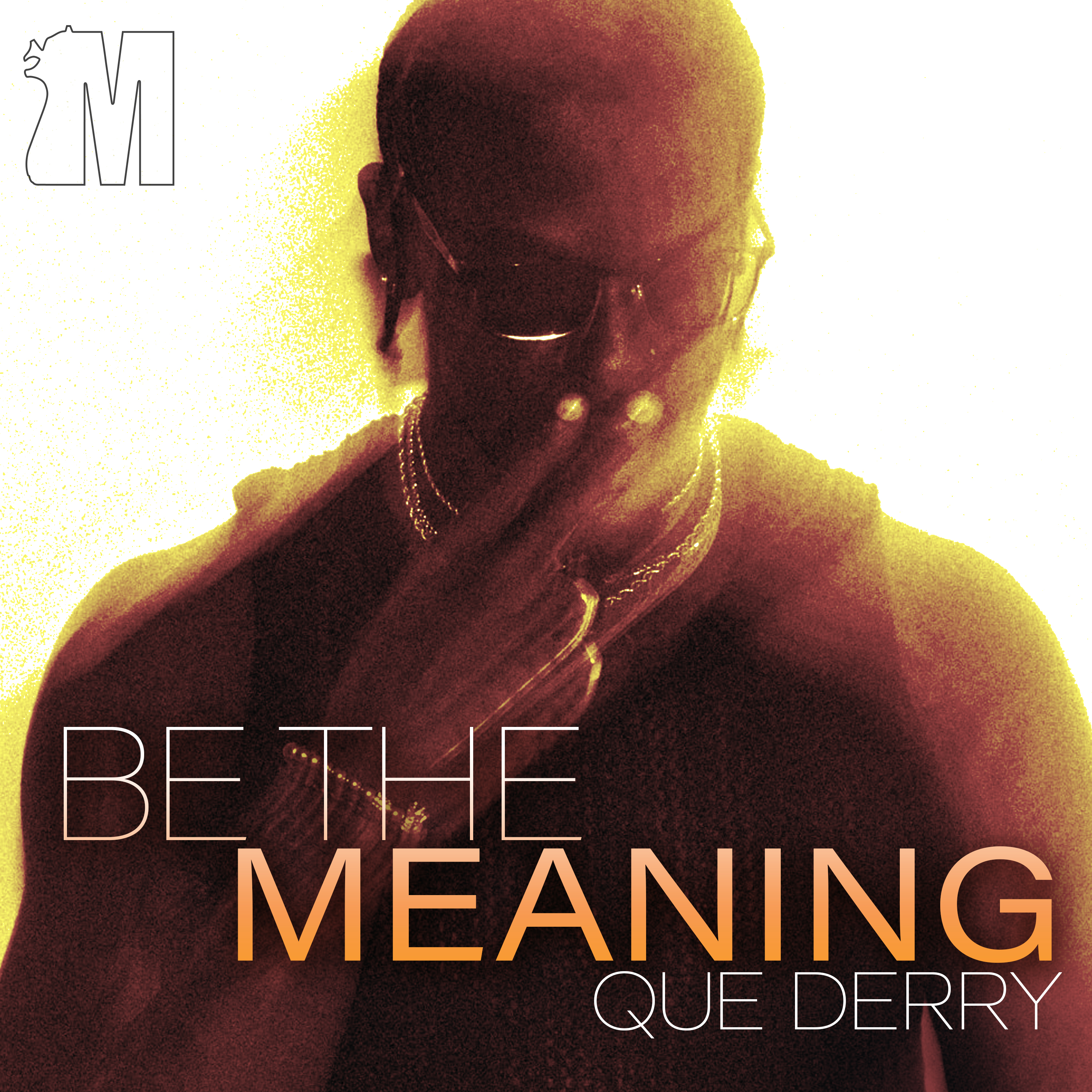 BE THE MEANING