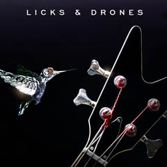 Album art for the ATMOSPHERIC album LICKS & DRONES by MEL  WESSON.