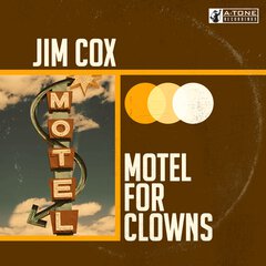 Album art for the JAZZ album MOTEL FOR CLOWNS by JIM COX