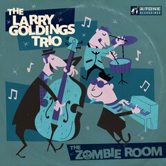 Album art for the JAZZ album THE ZOMBIE ROOM by LARRY GOLDINGS