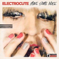 Album art for the POP album MAKE SOME NOISE by ELECTROCUTE