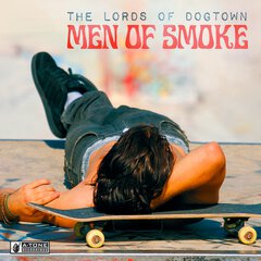 Album art for the JAZZ album MEN OF SMOKE by THE LORDS OF DOGTOWN