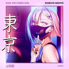 Album art for the POP album SHIBUYA NIGHTS by KICO THE CYBER GIRL
