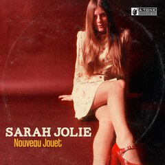 Album art for the JAZZ album NOUVEAU JOUET by SARAH JOLIE