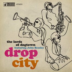 Album art for the JAZZ album DROP CITY by THE LORDS OF DOGTOWN