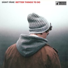 Album art for the POP album BETTER THINGS TO DO by SAINT FAME