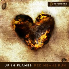 Album art for the POP album Up In Flames by RED MEANS RUN