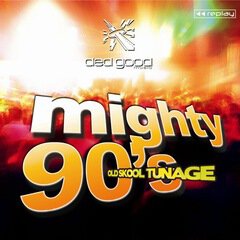 Album art for the EDM album Mighty 90's Old Skool Tunage
