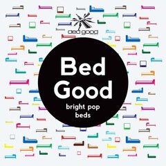Album art for the POP album Bed Good Vol. 1: Bright Pop Beds