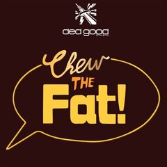 Album art for the EDM album Chew the Fat!