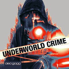 Album art for the SCORE album Underworld Crime