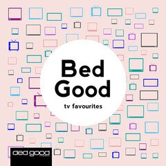 Album art for the POP album Bed Good Vol. 4: TV Favourites