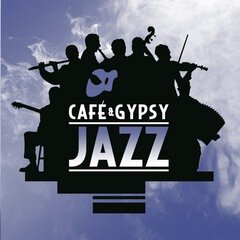 Album art for the JAZZ album Cafe & Gypsy Jazz