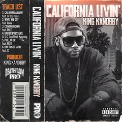 Album art for the HIP HOP album CALIFORNIA LIVIN' by KING KANOBBY