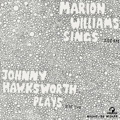 Album art for the EASY LISTENING album MARION WILLIAMS SINGS, JOHNNY HAWKSWORTH PLAYS