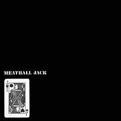 Album art for the  album MEATBALL JACK