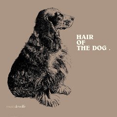 Album art for the  album HAIR OF THE DOG