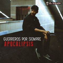 Album art for the LATIN album GUERREROS POR SIEMPRE by APOCALIPSIS