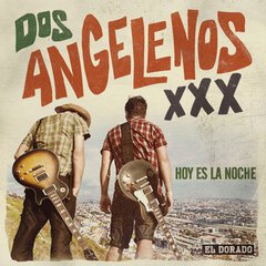 Album art for the LATIN album HOY ES LA NOCHE by DOS ANGELENOS XXX