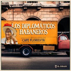 Album art for the LATIN album CAFE FLORIDITA by LOS DIPLOMÁTICOS HABANEROS