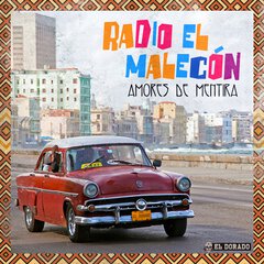 Album art for the LATIN album RADIO EL MALECÓN by AMORES DE MENTIRA