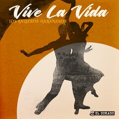Album art for the LATIN album VIVE LA VIDA by LOS SALSEROS HABANEROS