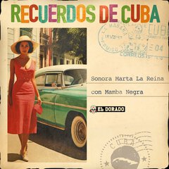Album art for the LATIN album RECUERDOS DE CUBA by SONORA MARTA LA REINA CON MAMBA NEGRA