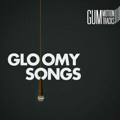 Album art for the  album GLOOMY SONGS
