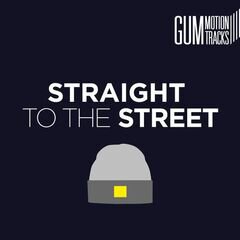 Album art for the HIP HOP album STRAIGHT TO THE STREET