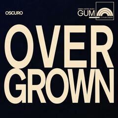 Album art for the ATMOSPHERIC album GUM Composers Oscuro : Overgrown