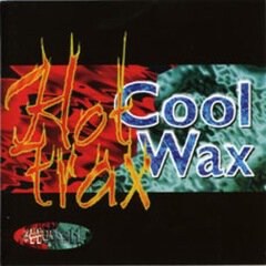 Album art for the EDM album Hot Trax Cool Wax