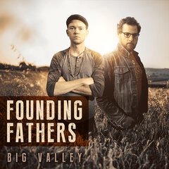 Album art for the FOLK album BIG VALLEY by FOUNDING FATHERS