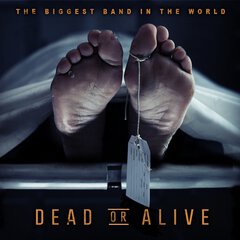 Album art for the ROCK album DEAD OR ALIVE by THE BIGGEST BAND IN THE WORLD
