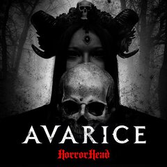 Album art for the ROCK album AVARICE by HORRORHEAD