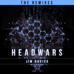 Album art for the EDM album HEADWARS–THE REMIXES by JIM DAVIES