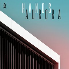 Album art for the EDM album AURORA by HVNDS