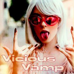 Album art for the EDM album VICIOUS VAMP by VICIOUS VAMP