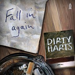 Album art for the ROCK album FALL IN AGAIN by DIRTY HARTS