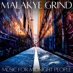 Album art for the ROCK album MUSIC FOR MIDNIGHT PEOPLE by MALAKYE GRIND