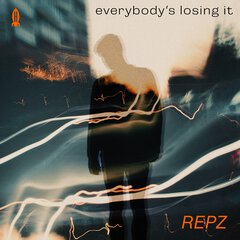 Album art for the EDM album EVERYBODY'S LOSING IT by REPZ