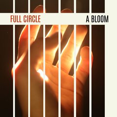 Album art for the POP album A BLOOM by FULL CIRCLE
