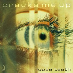Album art for the ROCK album CRACKS ME UP by LOOSE TEETH
