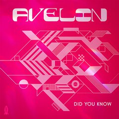 Album art for the ELECTRONICA album DID YOU KNOW by AVELIN