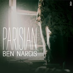 Album art for the ROCK album PARISIAN by BEN NARCIS