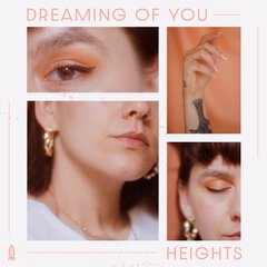 Album art for the POP album DREAMING OF YOU by HEIGHTS